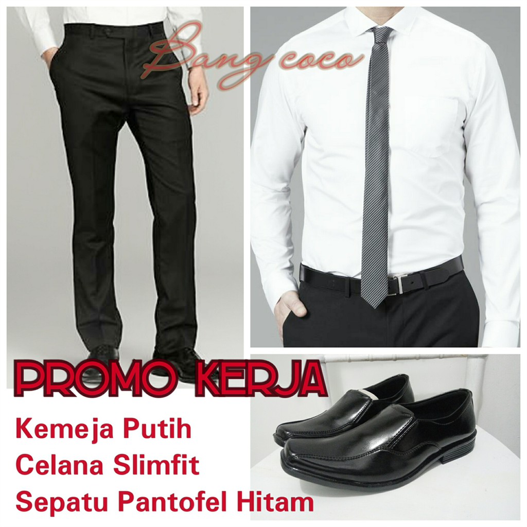 Promo Spesial Celana Kerja Kemeja Putih Hitam Sepatu Pantofel Pria