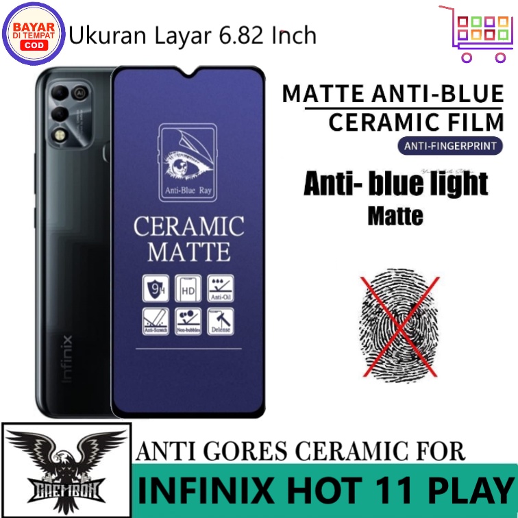 PROMO ANTI GORES CERAMIC INFINIX HOT 11 PLAY  ANTI BLUE LIGHT ANTI RADIASI PREMIUM ANTI BEKAS SIDIK 