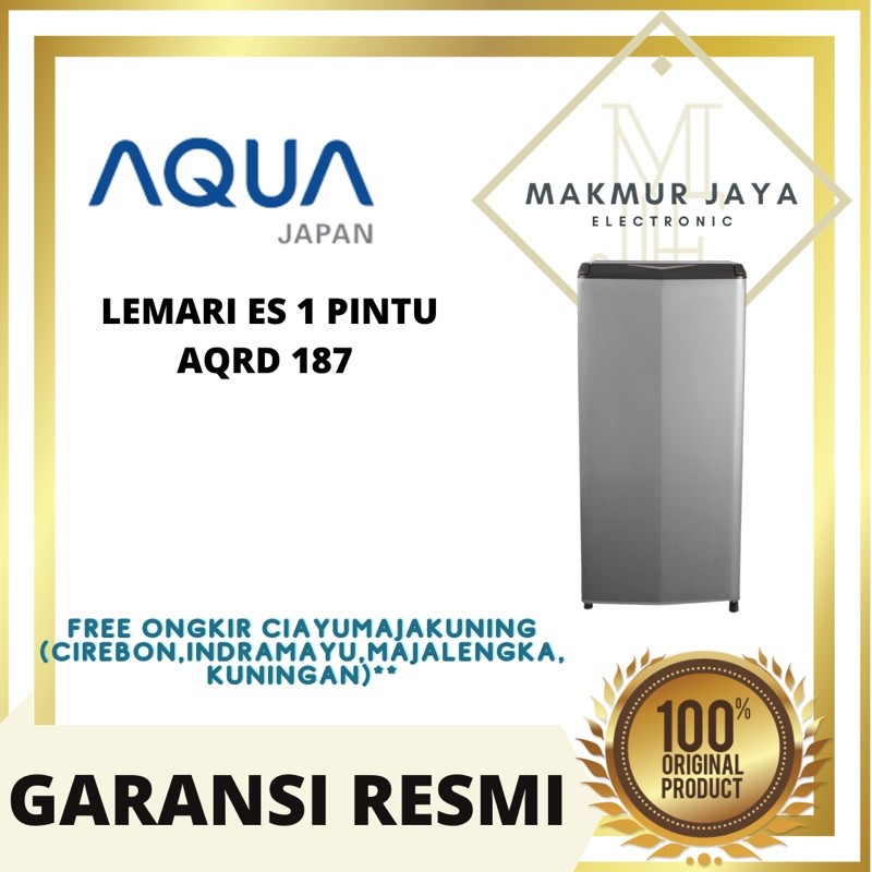KULKAS AQUA 1 PINTU AQR D 187 KHUSUS CIREBON