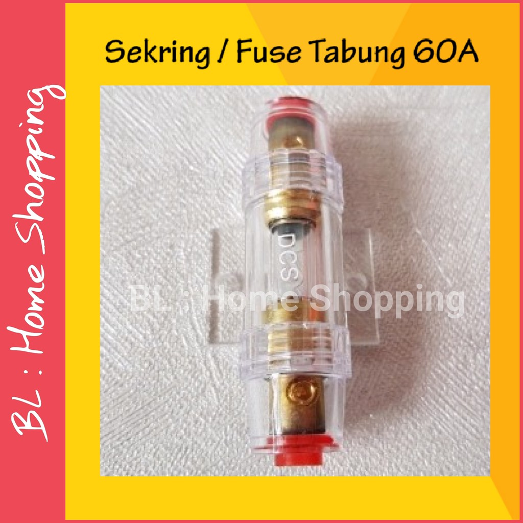 Sekring Tabung Sekring Mobil Audio 60 A Fuse Tabung Murah Ori