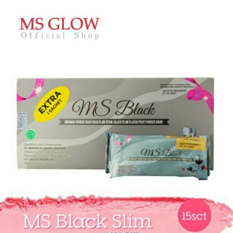 

MS GLOW MS BLACK SLIM