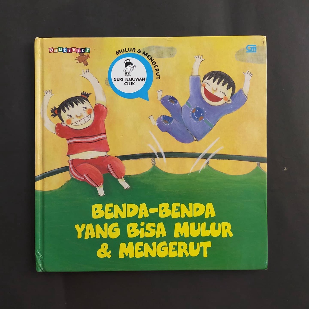 Buku Anak Seri Ilmuwan Cilik Mulur dan Mengerut Benda-Benda yang Bisa Mulur dan Mengerut