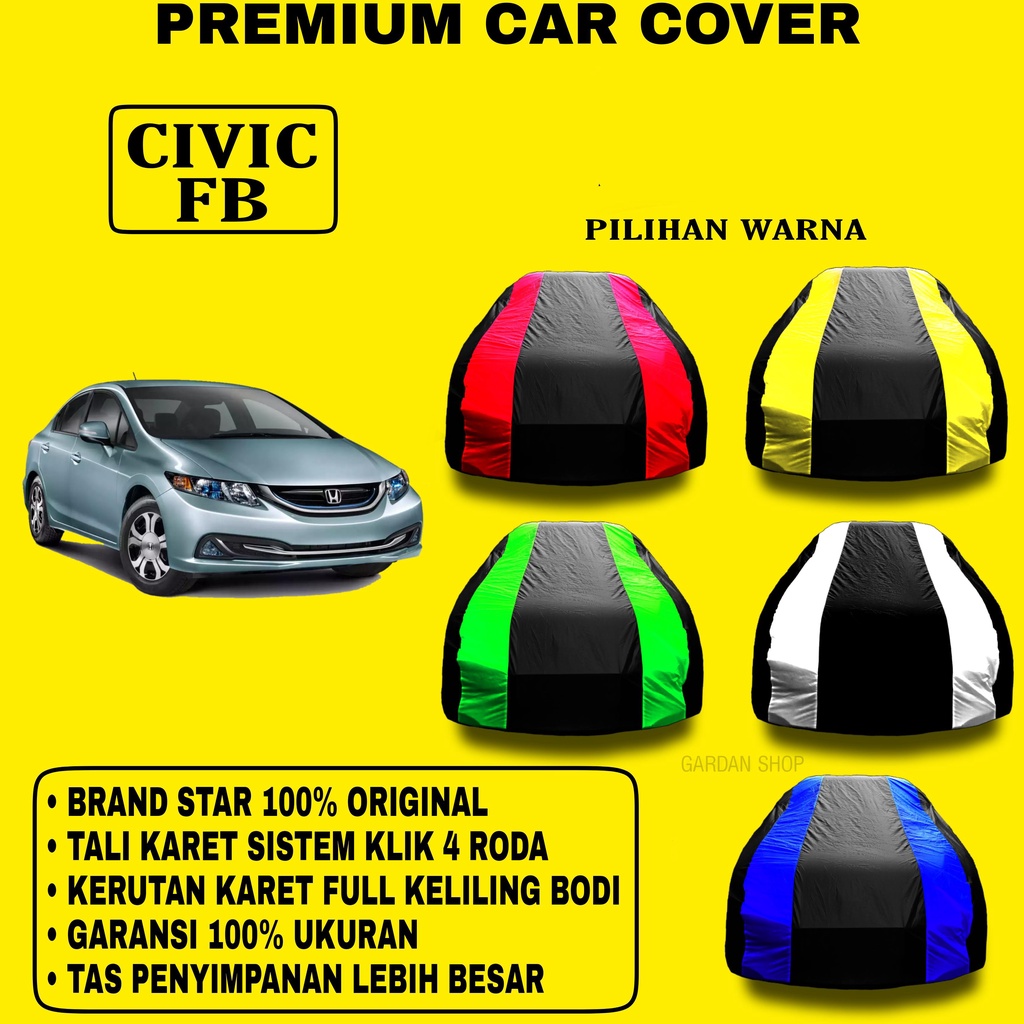 Body Cover CIVIC FB Garis 2 WARNA Penutup Pelindung Bodi Mobil Civic Fb PREMIUM