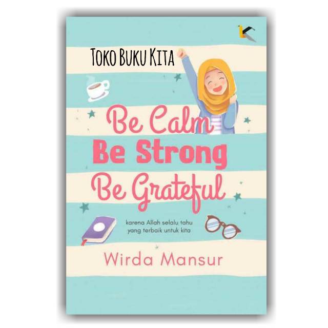 Isi Buku Wirda Mansur Be Calm Be Strong Be Grateful