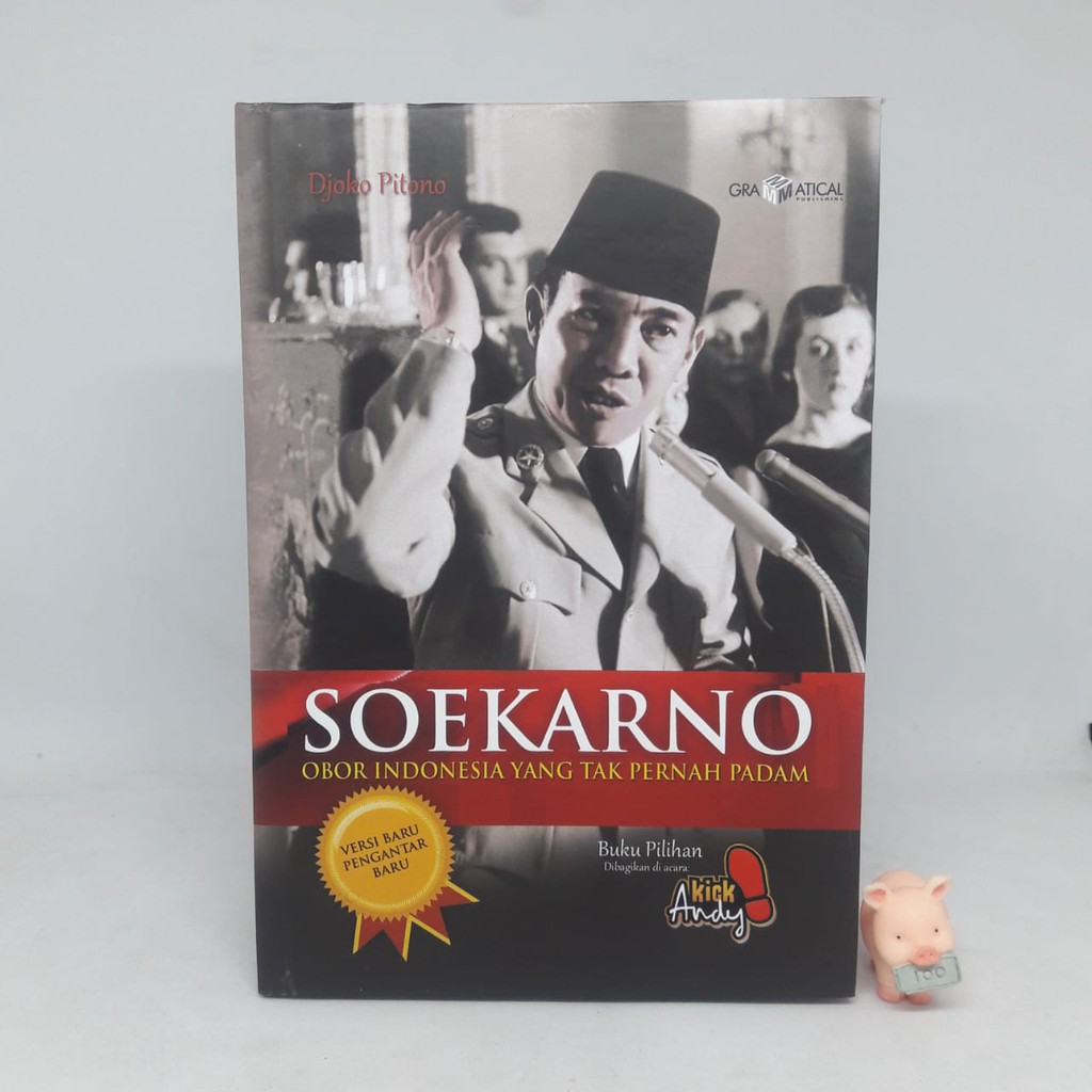 Soekarno Obor Indonesia Yang Tak Pernah Padam (HC) - Djoko Pitono