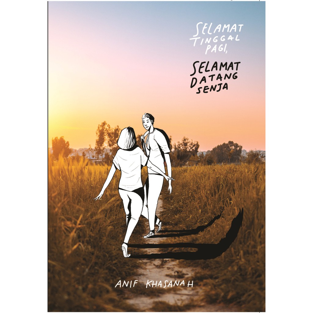 

Buku Selamat Tinggal Pagi, Selamat Datang Senja - LAKSANA