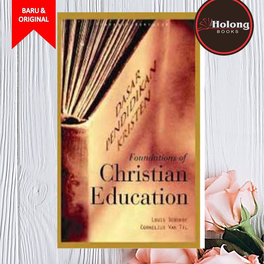 Buku Dasar Pendidikan Kristen - Louis Berkhof & Cornelius Van Til
