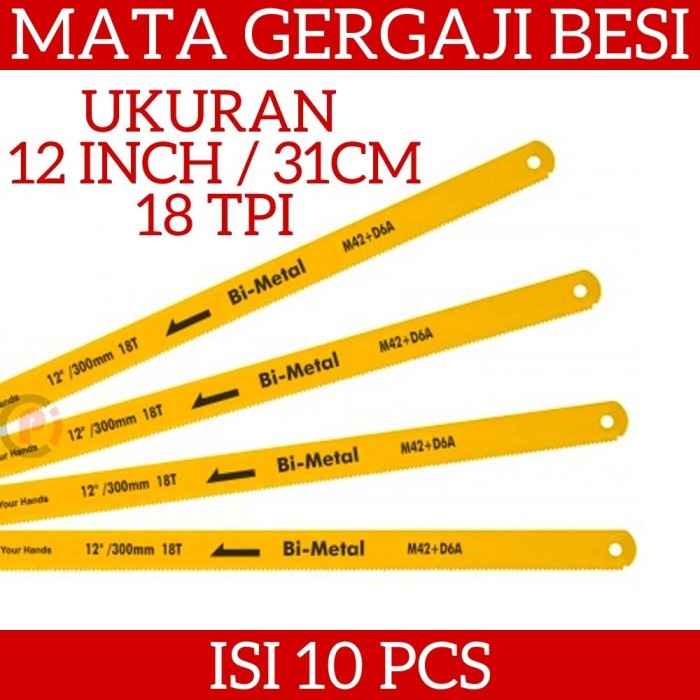 Isi 10 Pcs Mata Gergaji Besi 12 Inch / 30cm 18 TPI Gigi Per Inch Bagus