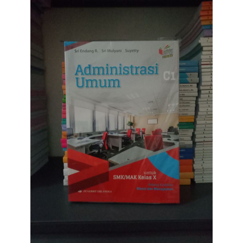 ADMINISTRASI UMUM C1 UNTUK SMK/MAK KLS X K13N KI-KD 2017 ERLANGGA