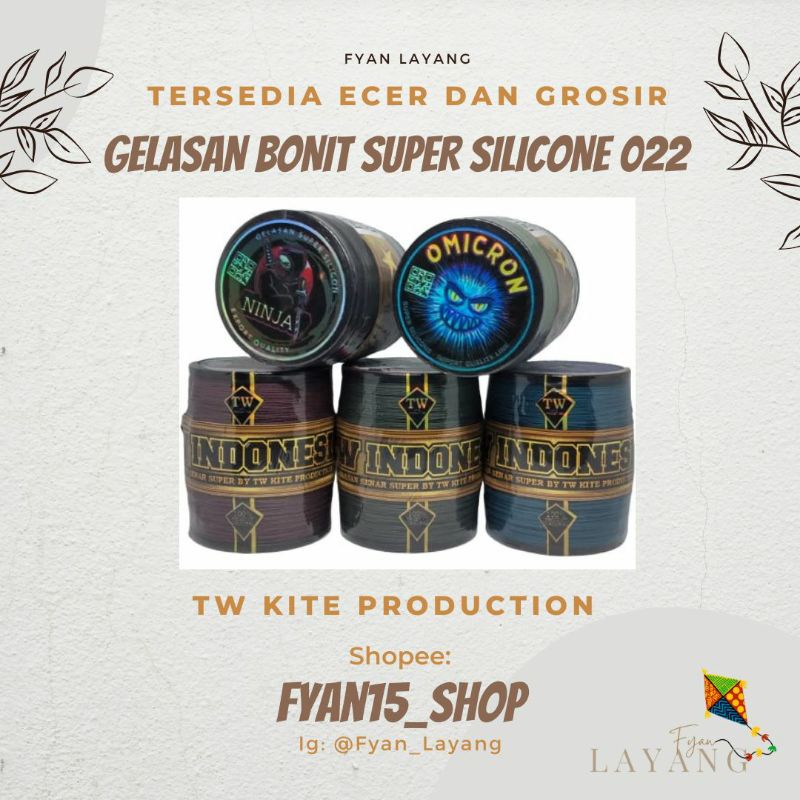 Fyan Layang: Benang Gelasan Bonit Cap Holo, Gelasan 022, Benang Gelasan TW, Benang Gelasan Omicron, 