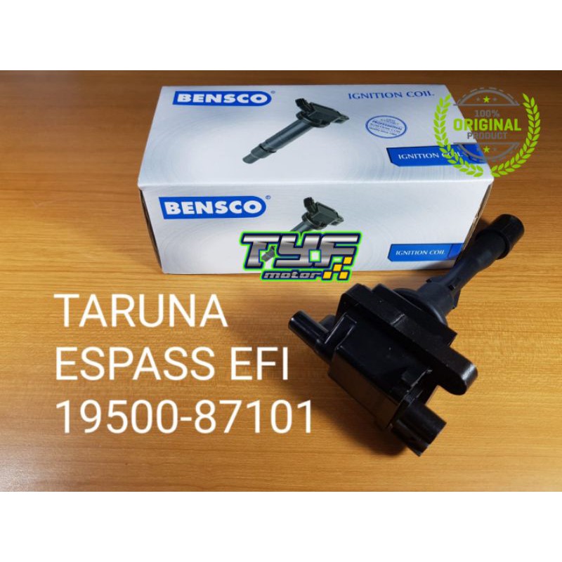 COIL IGNITION COIL TARUNA ESPASS EFI ORI BENSCO