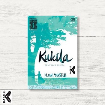 Kukila - Aan Mansyur