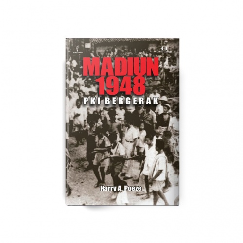 Harry A. Poeze - Buku Madiun 1948 PKI Bergerak (ORI/Asli)