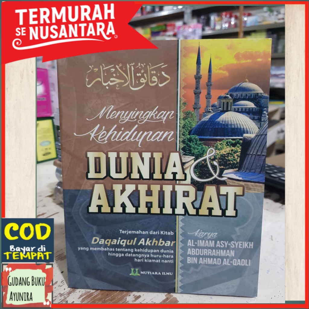 menguak misteri tentang kehidupan dunia dan akhirat terjemah Kitab daqoiqul Akhbar/buku agama islam