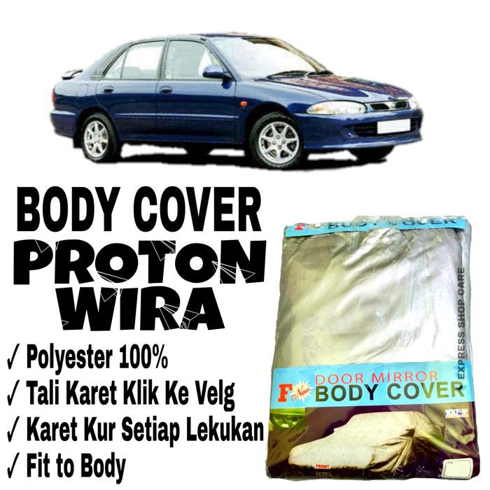 Sarung Body Cover Proton WIRA Pelindung Penutup Bodi Mobil Proton Wira