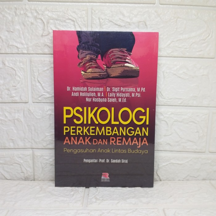 PSIKOLOGI PERKEMBANGAN ANAK DAN REMAJA Pengasuh Anak Lintas Budaya   Dr. Hamidah Sulaiman Dr. Sigit 