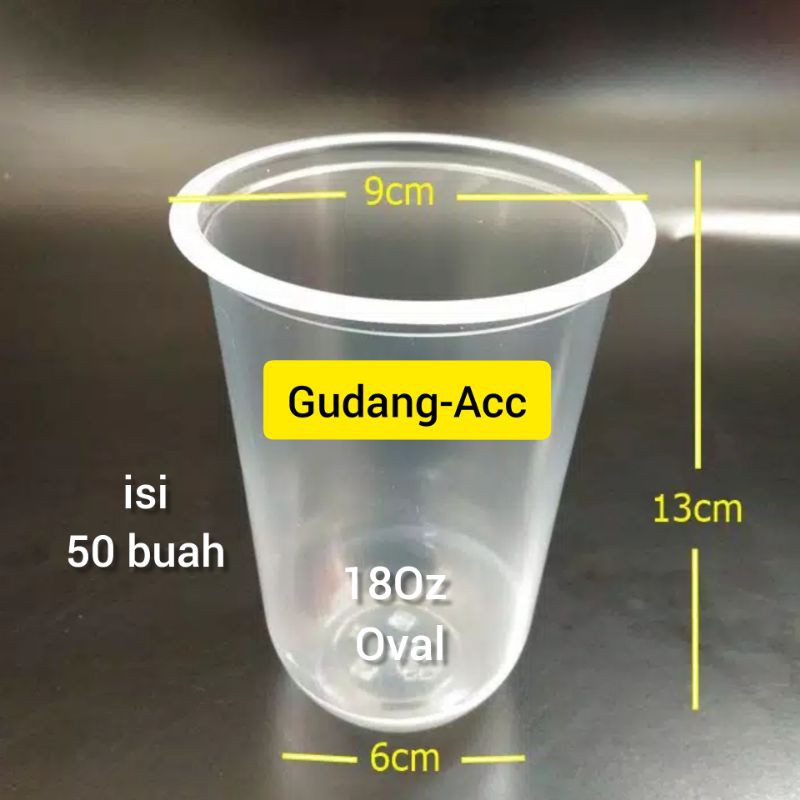 Galastore00 Gelas Oval 18Oz / Cup Oval 18 Oz / Gelas Plastik Oval 18Oz / U Cup 18 Oz Isi 50Buah