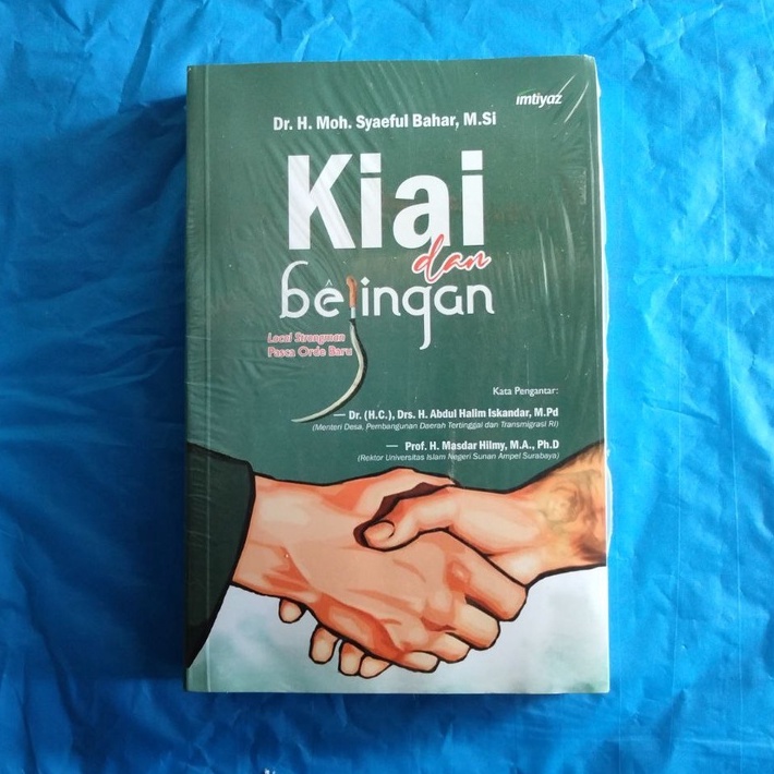 KIAI DAN BEJINGAN Local Strongman Pasca Orde Baru -- Moh Syaeful Bahar