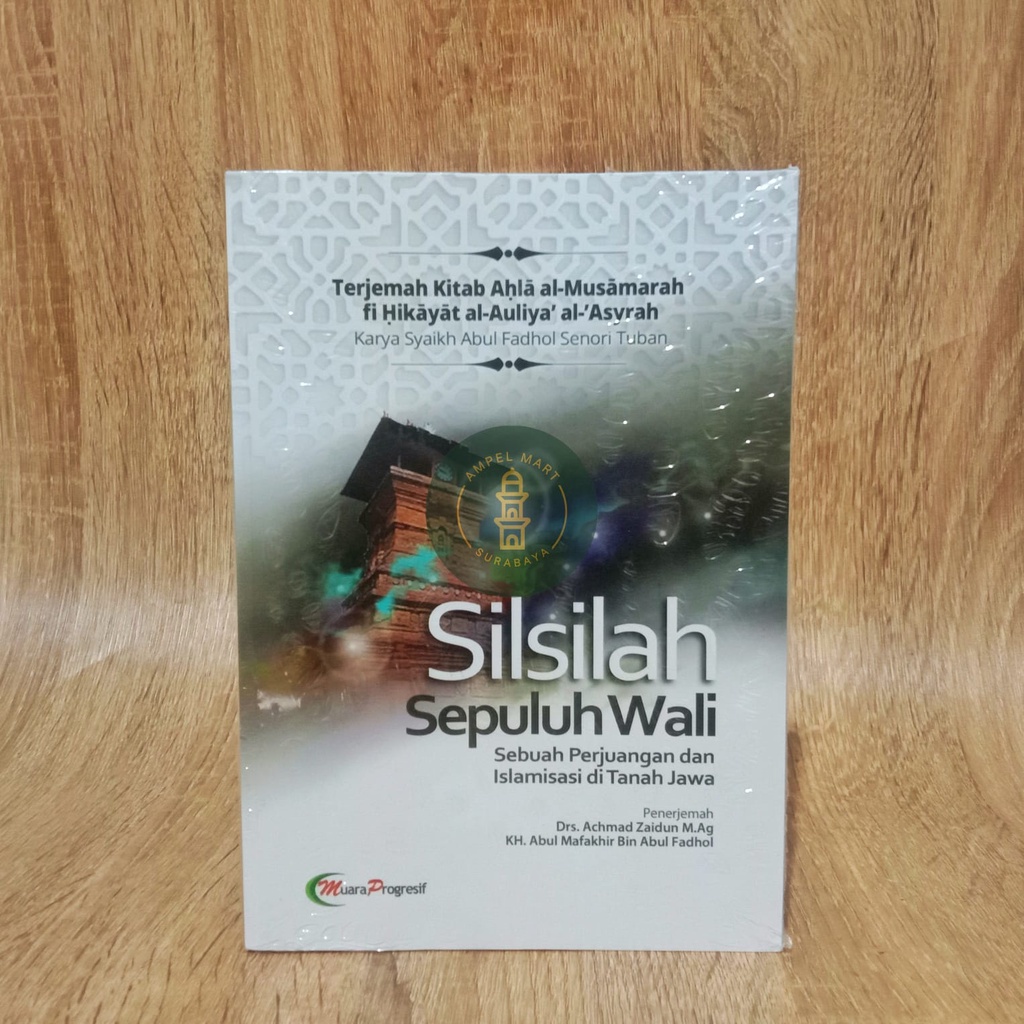 Silsilah Sepuluh Wali / Sebuah Perjuangan Dan Islamisasi Di Tanah Jawa - Muara Progresif