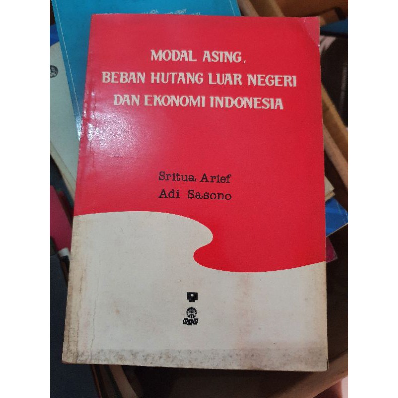 

Buku modal asing, beban hutang luar negri dan ekonomi indonesia