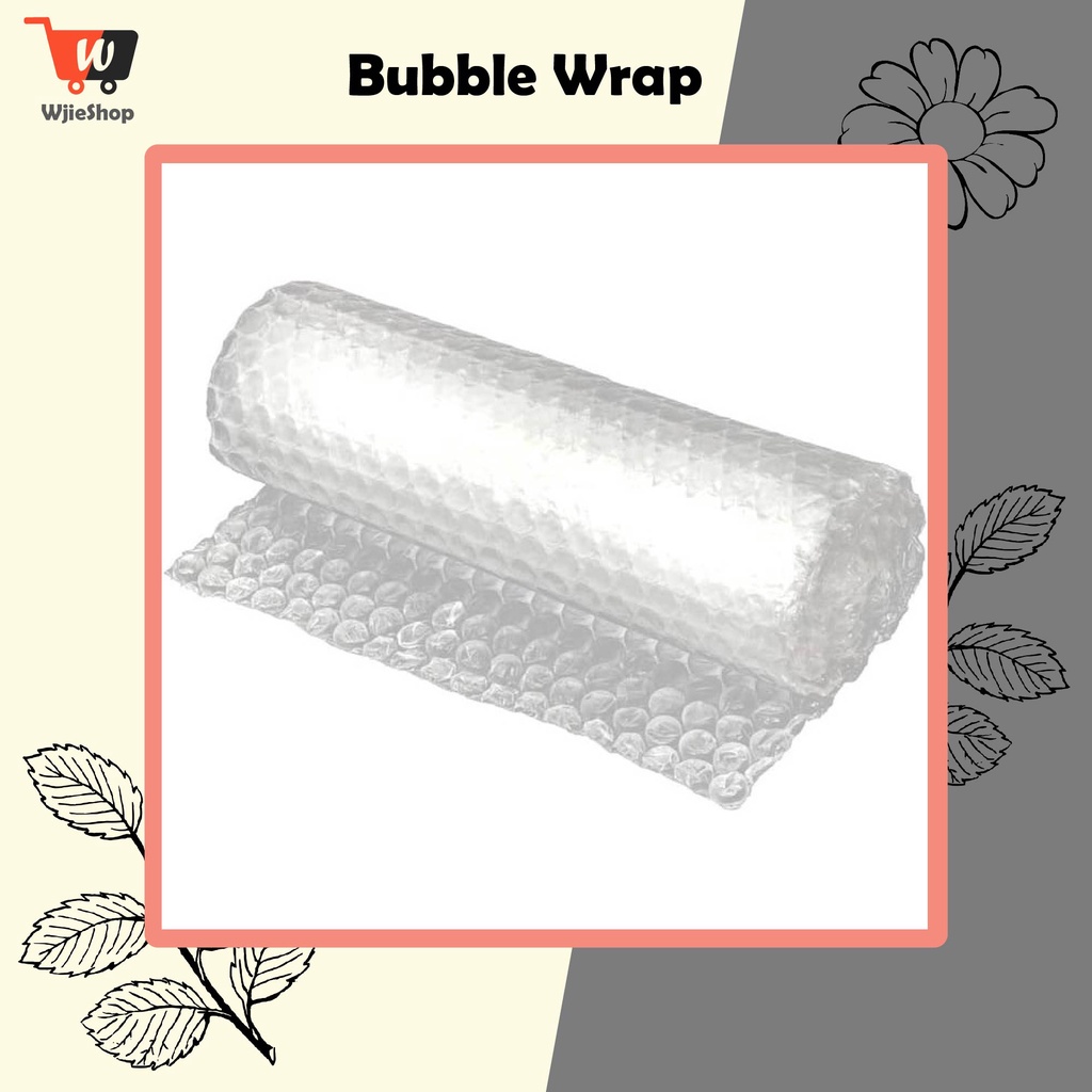 

Extra Packing Bubble Wrap Lebih (Untuk 5 pcs barang)