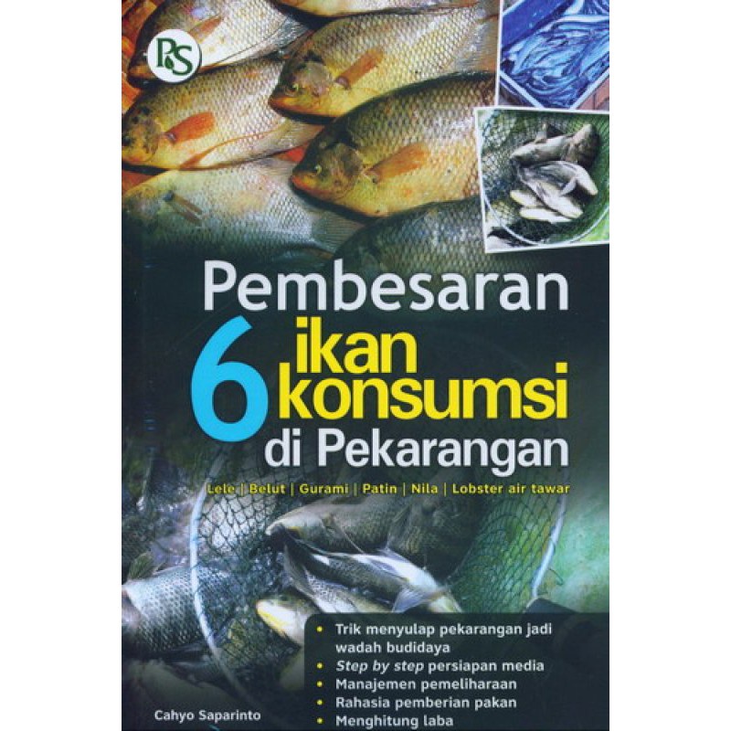 BUKU AGRIBISNIS PEMBESARAN 6 IKAN KONSUMSI DI PEKARANGAN