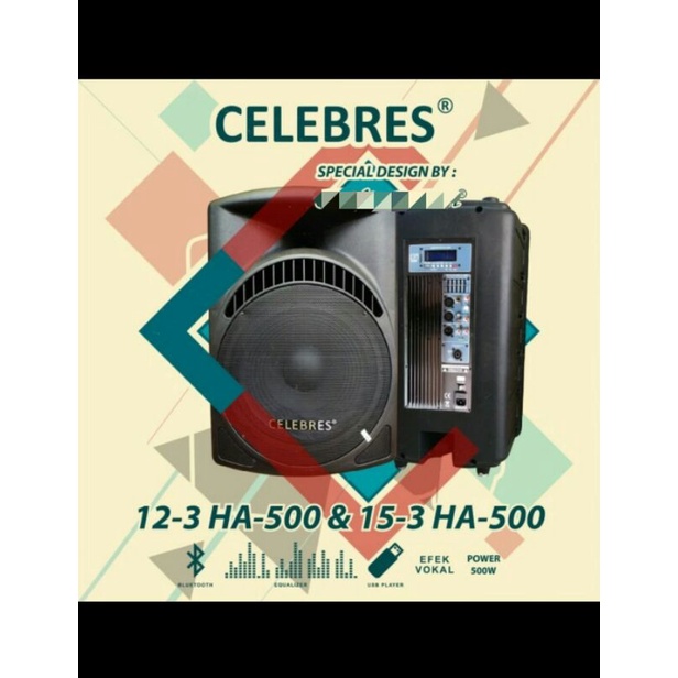 Speaker Aktif 15"inch Celebres 15-3 HA-500 2x500 watt - USB+SD Card+Bluetooth -- Sepasang/2buah Spea
