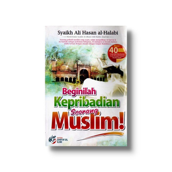 BEGINILAH KEPRIBADIAN SEORANG MUSLIM