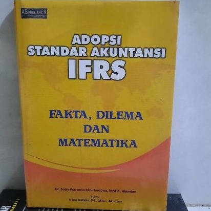 

ZADOPSI STANDAR AKUNTANSI IFRS FAKTA DILEMA DAN MATEMATIKA