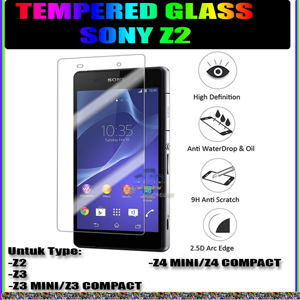 TEMPERED GLASS SONY Z2 SONY C3 SONY Z3 MINI SONY Z3 SONYCOMPACT SONY Z5 PLUS SONY Z4 MINI SONY Z4 COMPACT ANTI GORES KACA TEMPER GLASS