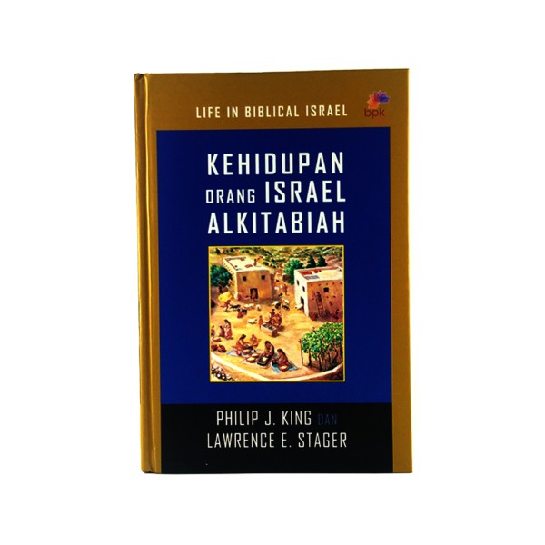 Kehidupan Orang Israel Alkitabiah - Philip J King