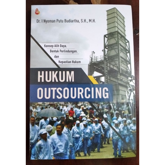 HUKUM OUTSOURCING - Dr. I Nyoman Putu Budiartha