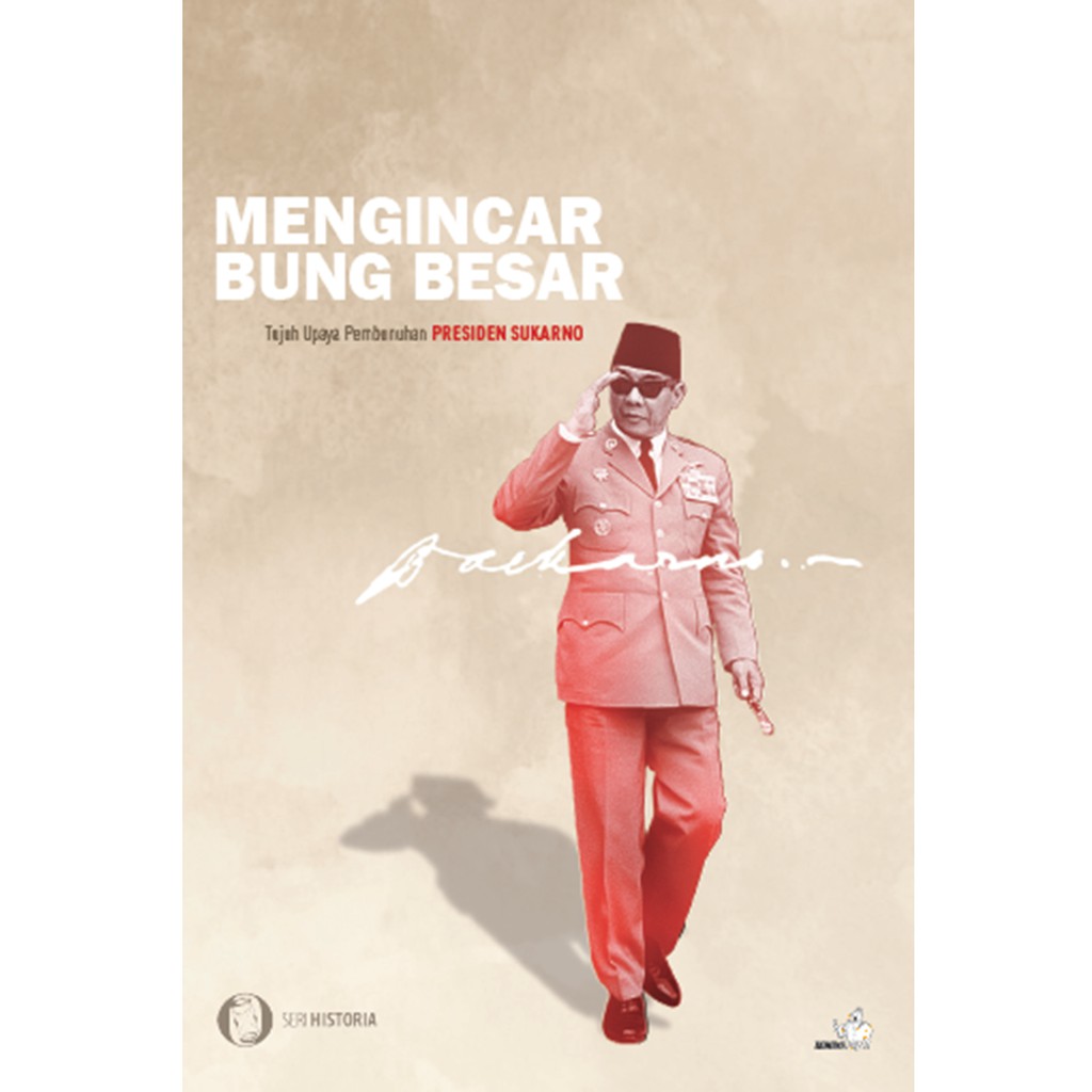 Mengincar Bung Besar