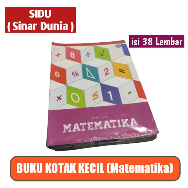

BUKU KOTAK KECIL | BUKU MATEMATIKA SIDU ISI 38 LEMBAR