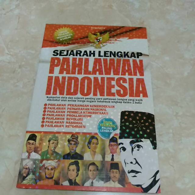 Buku Sejarah Lengkap Pahlawan Indonesia Oleh Ikranegara Shopee Indonesia