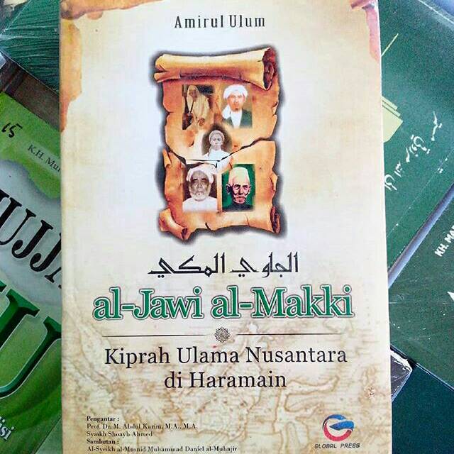 Al-Jawi al-Makki: Kiprah Ulama Nusantara di Haramain - Amirul Ulum