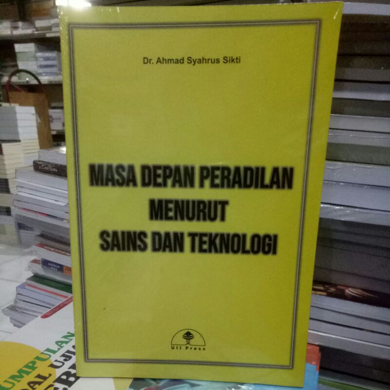 MASA DEPAN PERADILAN MENURUT SAINS DAN TEKNOLOGI