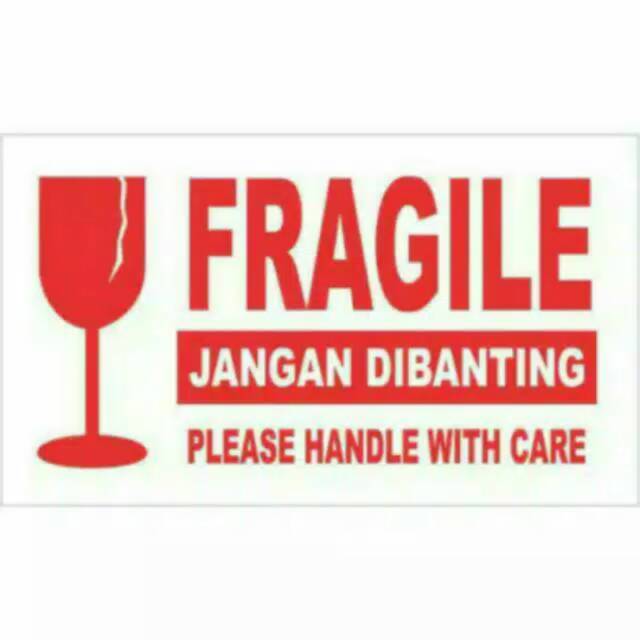 Stiker fragile jangan dibanting please handle with care sticker