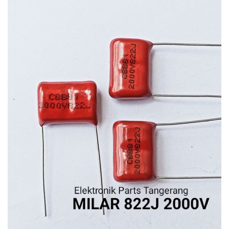 KAPASITOR MILAR 822J 2000V CAPACITOR MILAR 822J 2000V KAPASITOR MILAR 822K 2000V CAPACITOR MYLAR 822