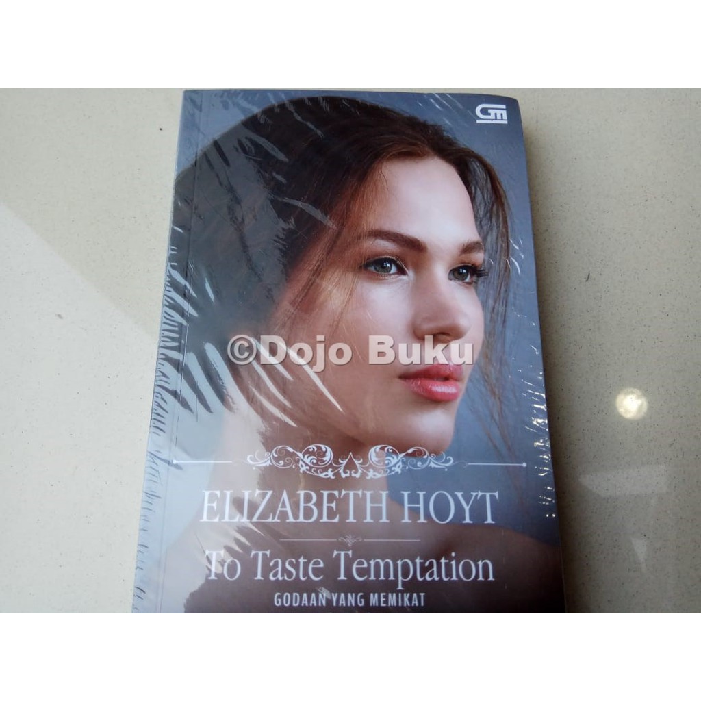 Historical Romance: To Taste Temptation (Godaan yang Memikat) Elizabeth Hoyt