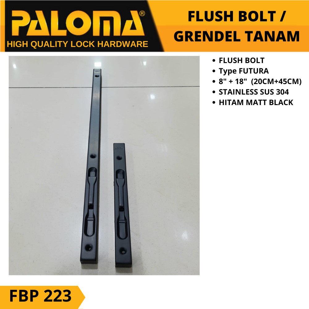PALOMA FBP 223 GRENDEL TANAM FLUSH BOLT FUTURA 8 +18 INCH   (20+45CM) MATTE BLACK HITAM