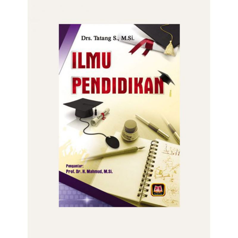 

ILMU PENDIDIKAN Drs. Tatang M.Si Pustaka Setia