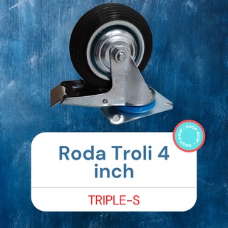Roda Troli 4 inch Roda Karet 4 inch Roda Etalase 4 inch Roda Troly Triple S
