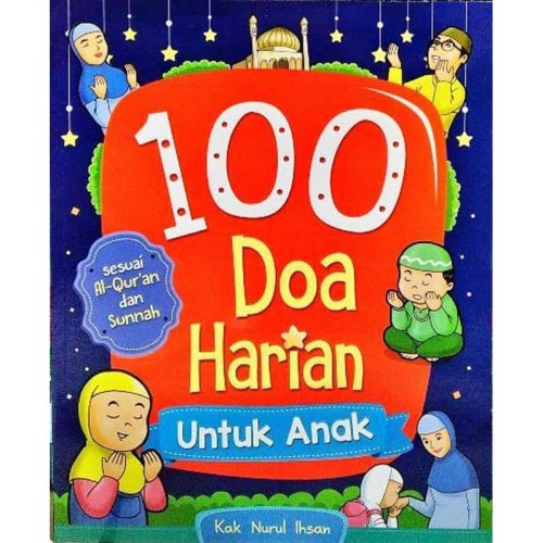 KUMPULAN DOA SEHARI-HARI/ 100 DOA HARIAN UNTUK ANAK