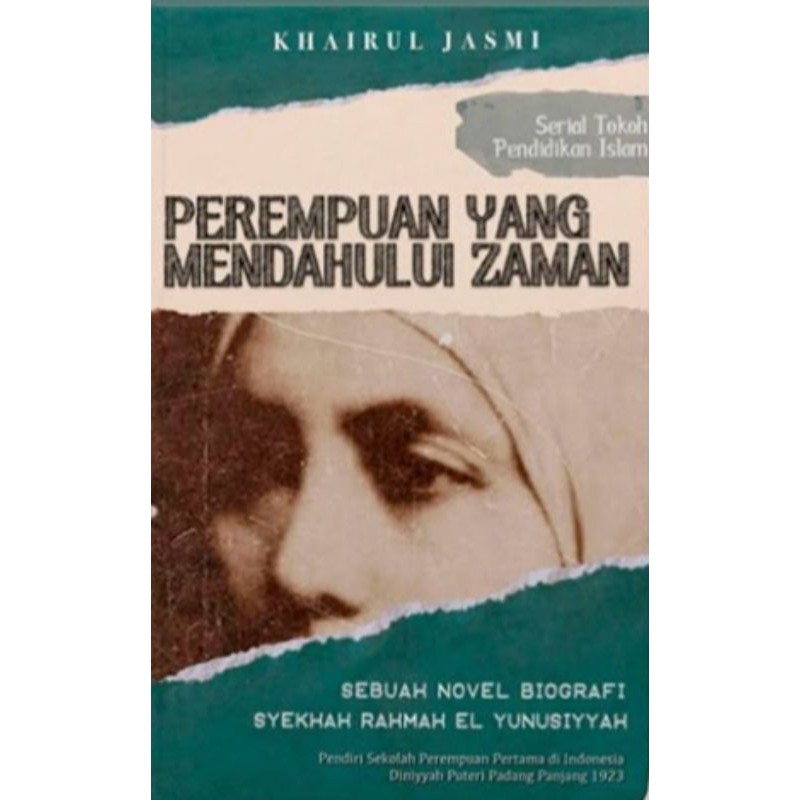 Perempuan Yang Mendahului Zaman/Khairul Jasmi/Penerbit Republika [Terbaru]