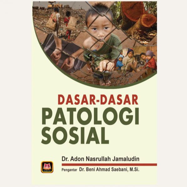 

BUKU DASAR-DASAR PATOLOGI SOSIAL - ADON NASRULLAH JAMALUDIN