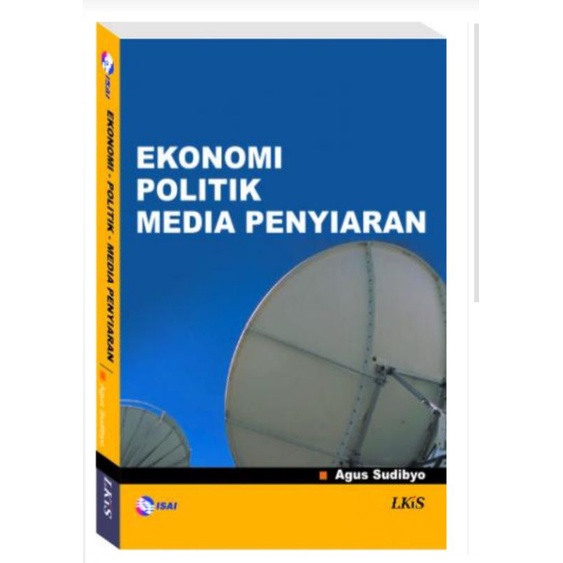 Ekonomi Politik media penyiaran - Agus Sudibyo