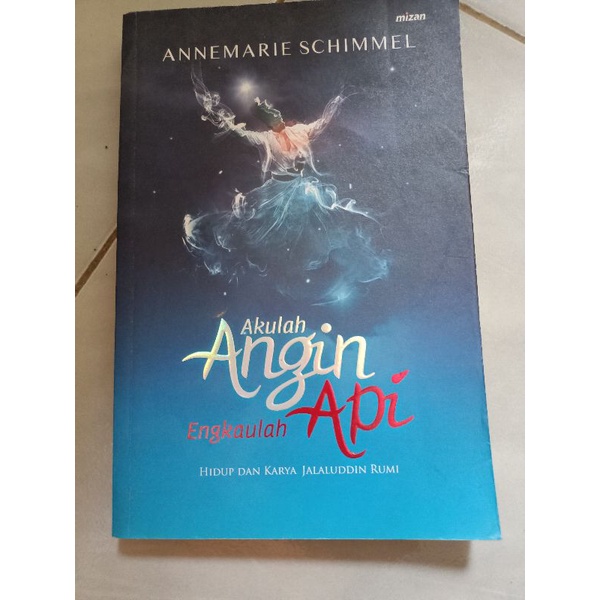 Akulah Angin Engkaulah Api karya Annemarie Schimmel