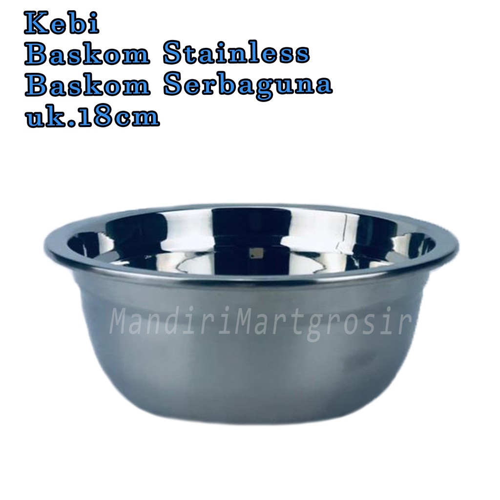 Baskom Stainless *Kebi * Baskom Serbaguna * uk.18cm