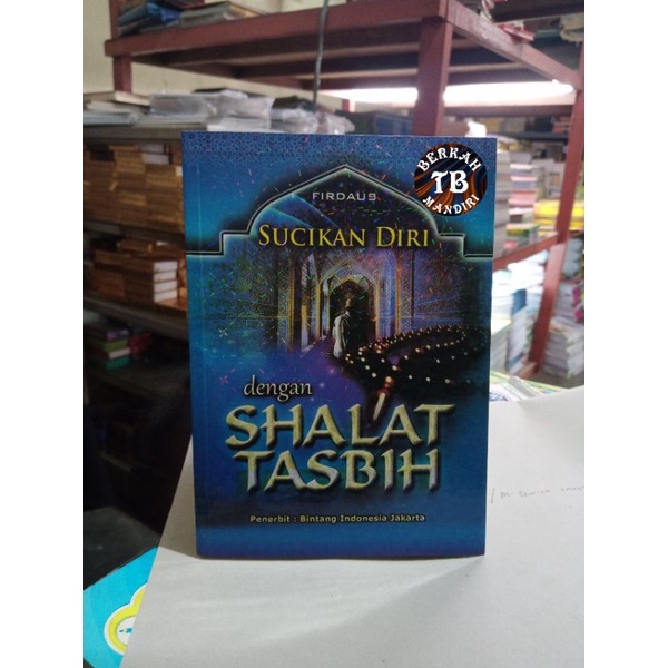 Buku Sucikan Diri Dengan Shalat Tasbih (15×21cm)